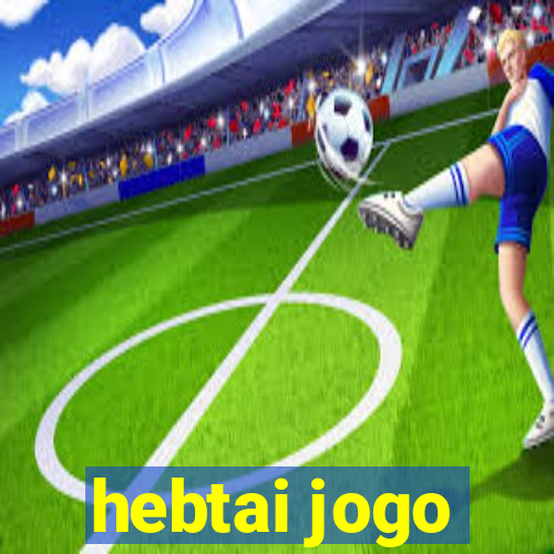 hebtai jogo